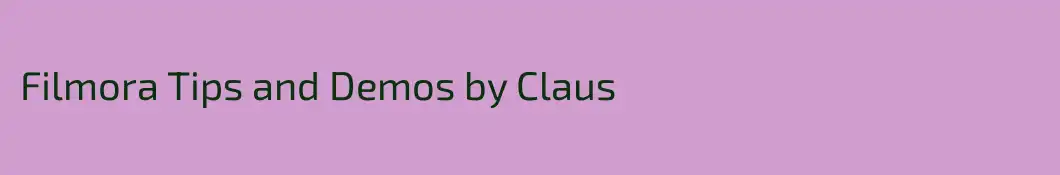 Filmora Tips and Demos by Claus